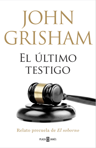Libro El último testigo (un relato precuela de El soborno) - John Grisham