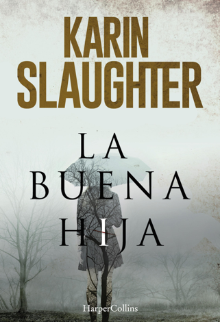 Libro La buena hija - Karin Slaughter