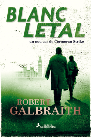 Libro Blanc letal (Cormoran Strike 4) - Robert Galbraith