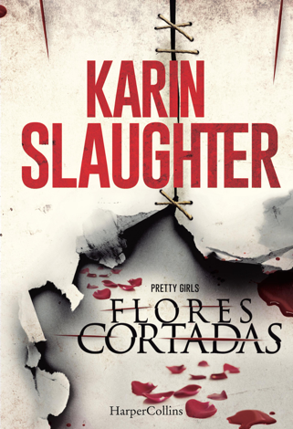 Libro Flores cortadas - Karin Slaughter