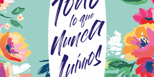 Libro Todo lo que nunca fuimos - Alice Kellen