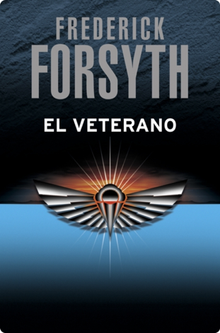 Libro El veterano - Frederick Forsyth