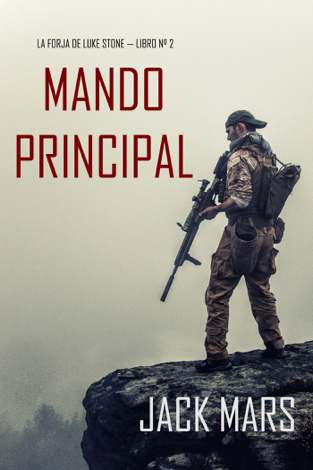 Libro Mando Principal (La Forja de Luke Stone — Libro n° 2) - Jack Mars