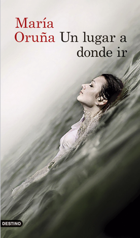 Libro Un lugar a donde ir - María Oruña