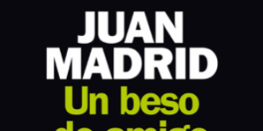 470×470 Libro Un beso de amigo (Serie de Toni Romano 1) - Juan Madrid