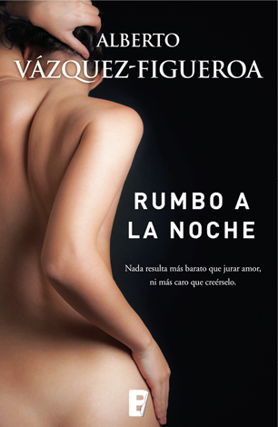 Libro Rumbo a la noche - Alberto Vázquez-Figueroa