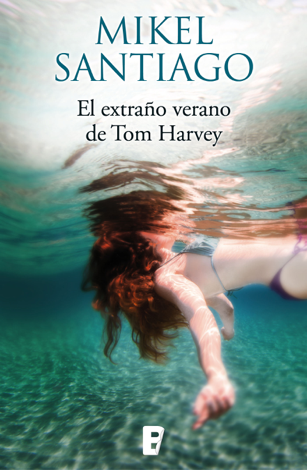 Libro El extraño verano de Tom Harvey - Mikel Santiago