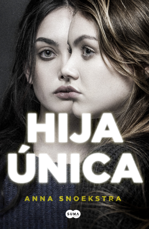 Libro Hija única - Anna Snoekstra