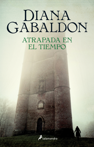 Libro Atrapada en el tiempo (Saga Outlander 2) - Diana Gabaldon
