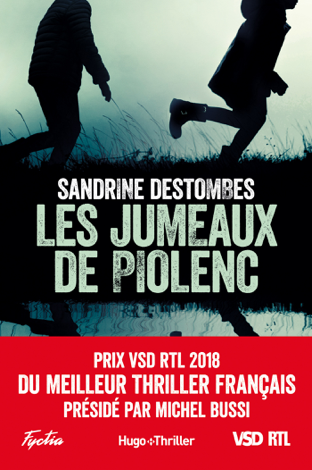 Libro Les jumeaux de Piolenc - Prix VSD RTL du meilleur thriller français présidé par Michel Bussi - Sandrine Destombes