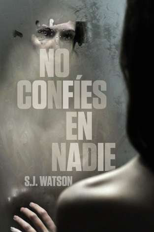 Libro No confíes en nadie - S. J. Watson