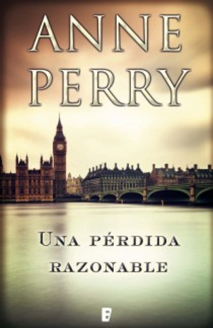 Libro Una pérdida razonable (Detective William Monk 17) - Anne Perry
