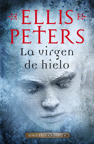 Libro La virgen de hielo (Fray Cadfael 6) - Ellis Peters