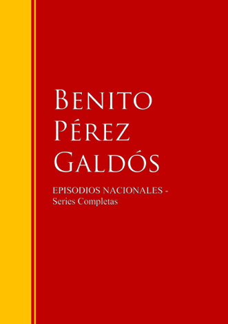 Libro Episodios Nacionales - Benito Pérez Galdós
