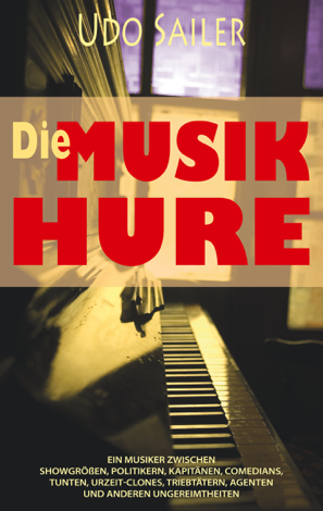 Libro Die Musik-Hure - Udo Sailer