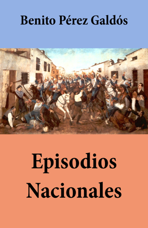 Libro Episodios Nacionales  - Benito Pérez Galdós