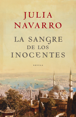 Libro La sangre de los inocentes - Julia Navarro