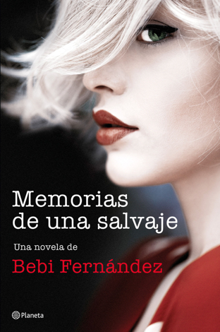 Libro Memorias de una salvaje - Bebi Fernández
