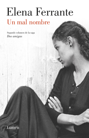 Libro Un mal nombre (Dos amigas 2) - Elena Ferrante
