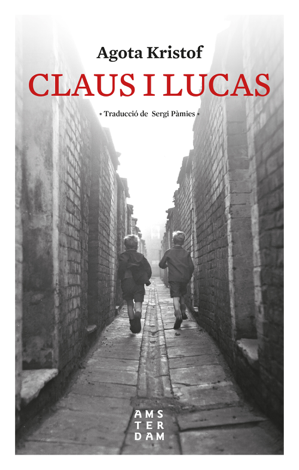 Libro Claus i Lucas - Agota Kristof