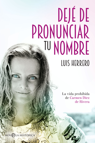 Libro Dejé de pronunciar tu nombre - Luis Herrero