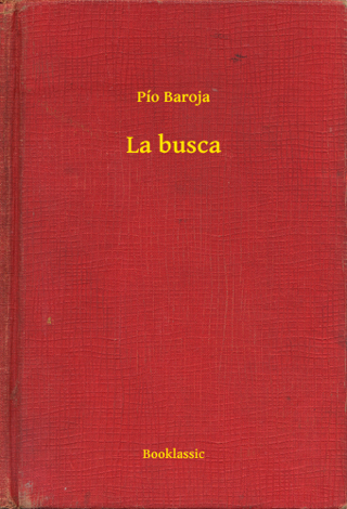Libro La busca - Pío Baroja