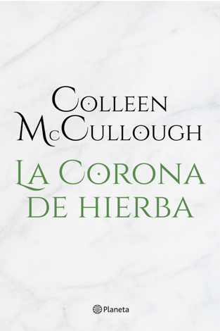 Libro La corona de hierba - Colleen McCullough