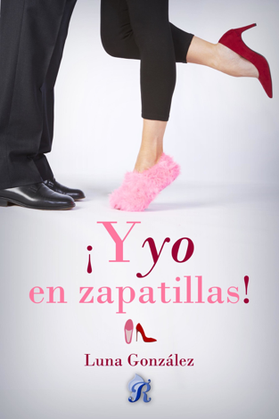 Libro ¡Y yo en zapatillas! - Luna González
