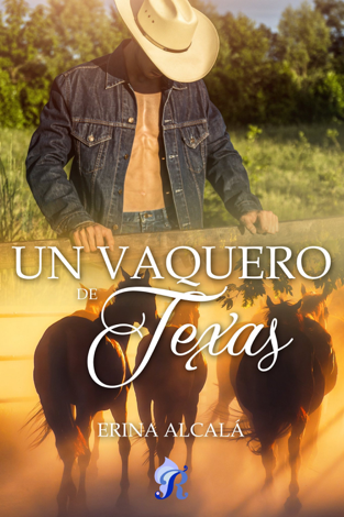Libro Un vaquero de Texas - Erina Alcalá