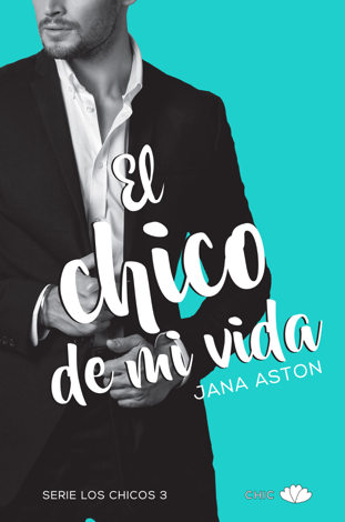 Libro El chico de mi vida - Jana Aston