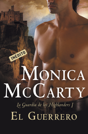 Libro El guerrero (La guardia de los Highlanders 1) - Monica McCarty