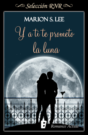Libro Y a ti te prometo la Luna (Promesas y sueños 2) - Marion S. Lee