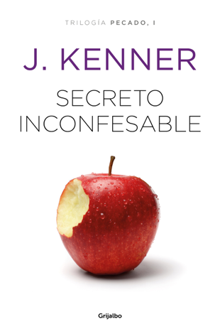 Libro Secreto inconfesable (Trilogía Pecado 1) - J. Kenner