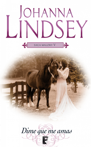 Libro Dime que me amas (Saga de los Malory 5) - Johanna Lindsey