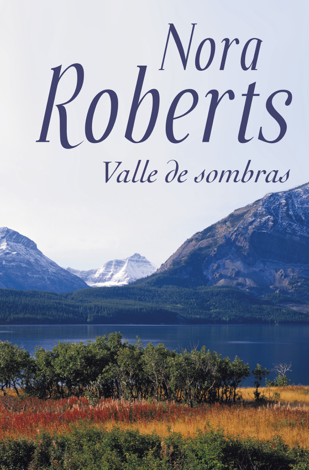 Libro Valle de sombras - Nora Roberts