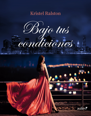 Libro Bajo tus condiciones - Kristel Ralston