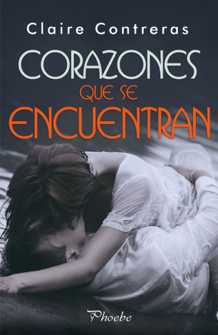 Libro Corazones que se encuentran - Claire Contreras