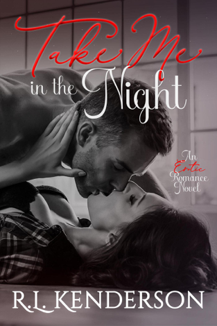 Libro Take Me in the Night (Take Me #1) - R.L. Kenderson