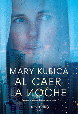 Libro Al caer la noche - Mary Kubica