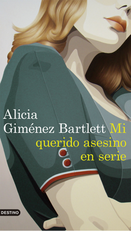Libro Mi querido asesino en serie - Alicia Giménez Bartlett