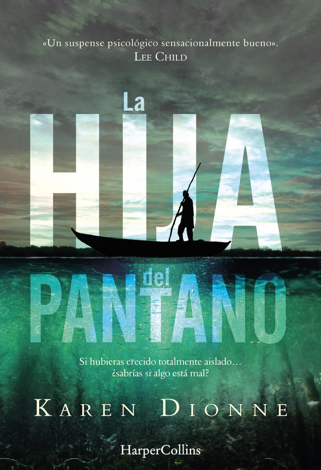 Libro La hija del pantano - Karen Dionne