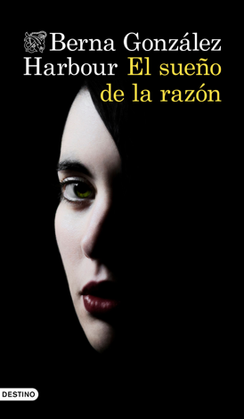 Libro El sueño de la razón - Berna González Harbour