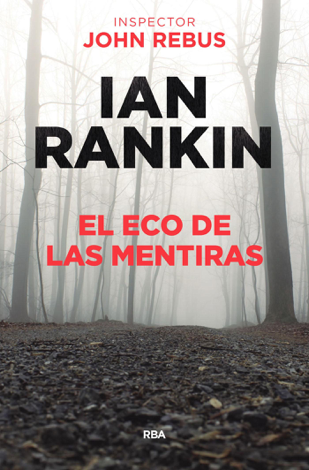 Libro El eco de las mentiras - Ian Rankin