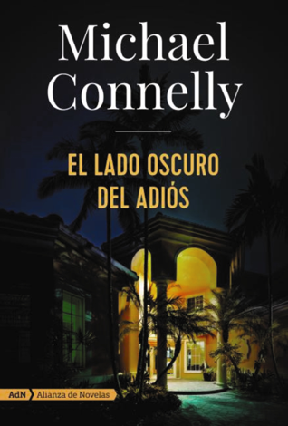 Libro El lado oscuro del adiós (AdN) - Michael Connelly & Javier Guerrero Gimeno