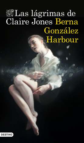 Libro Las lágrimas de Claire Jones - Berna González Harbour