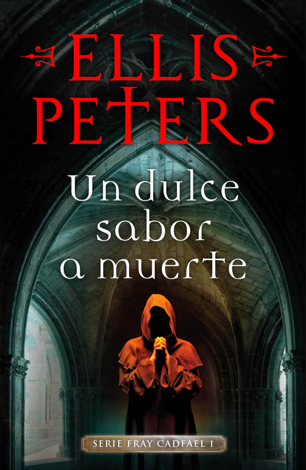 Libro Un dulce sabor a muerte (Fray Cadfael 1) - Ellis Peters