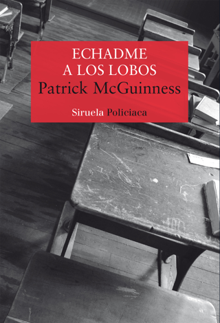 Libro Echadme a los lobos - Patrick McGuinness