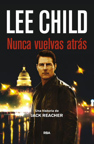 Libro Nunca vuelvas atrás - Lee Child