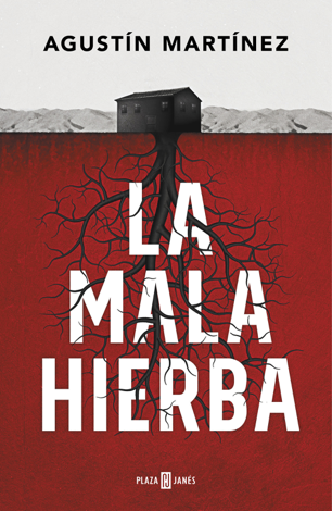 Libro La mala hierba - Agustín Martínez