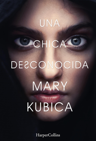 Libro Una chica desconocida - Mary Kubica